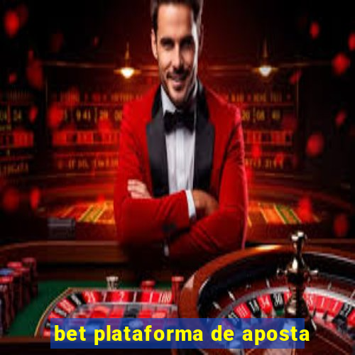 bet plataforma de aposta